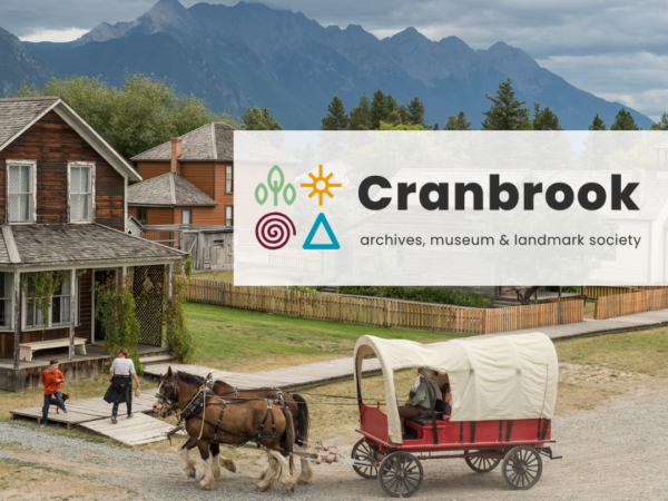 Cranbrook Archives, Museum and Landmark Society Named New Operator of Fort Steele Heritage Town